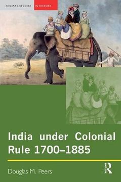 portada India Under Colonial Rule: 1700-1885 (en Inglés)