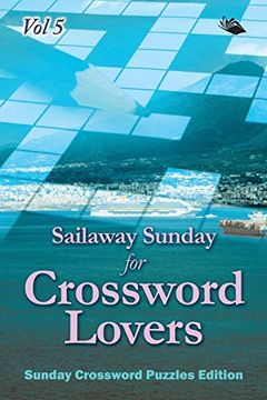 portada Sailaway Sunday for Crossword Lovers vol 5: Sunday Crossword Puzzles Edition (en Inglés)