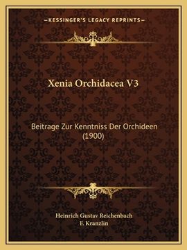 portada Xenia Orchidacea V3: Beitrage Zur Kenntniss Der Orchideen (1900) (en Alemán)