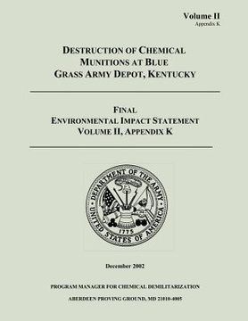 portada Destruction of Chemical Munitions at Blue Grass Army Depot, Kentucky - Final Environmental Impact Statement, Volume II, Appendix K (en Inglés)