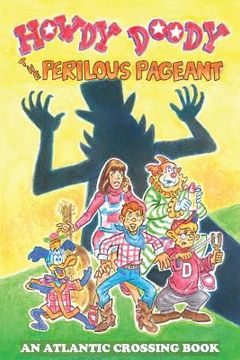 portada Howdy Doody: The Perilous Pageant (en Inglés)