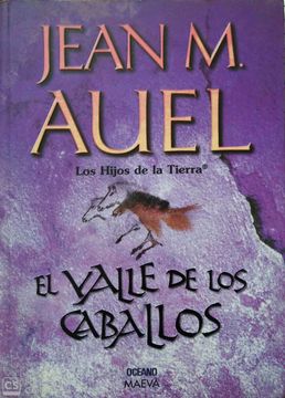 portada LOS HIJOS DE LA TIERRA: EL VALLE DE LOS CABALLOS. BY JEAN M AUEL
