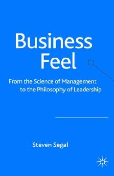 portada business feel: from the science of management to the philosophy of leadership (in English)