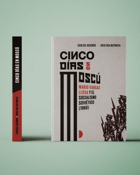 portada Cinco días en Moscú. Mario Vargas Llosa y el socialismo soviético (1968) (in Spanish)