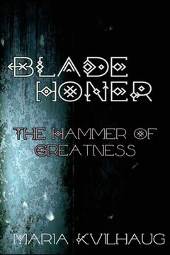 portada Blade Honer: The Hammer of Greatness (en Inglés)
