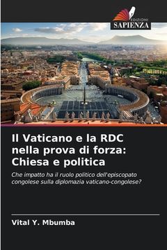 portada Il Vaticano e la RDC nella prova di forza: Chiesa e politica (en Italiano)