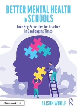 portada Better Mental Health in Schools: Four key Principles for Practice in Challenging Times (en Inglés)