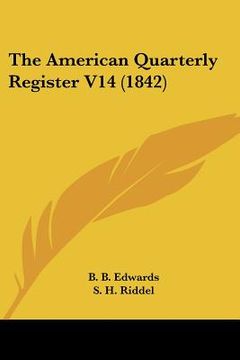 portada the american quarterly register v14 (1842) (en Inglés)