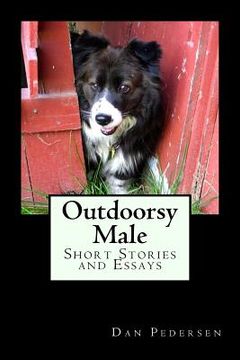 portada Outdoorsy Male: Short Stories and Essays (en Inglés)
