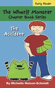 portada The Whatif Monster Chapter Book Series: The Accident (en Inglés)