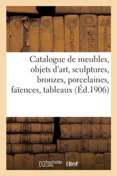 portada Catalogue de Meubles Des Époques Louis XIII, Louis XV, Louis XVI Et Premier Empire (in French)