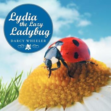 portada lydia the lazy ladybug (en Inglés)