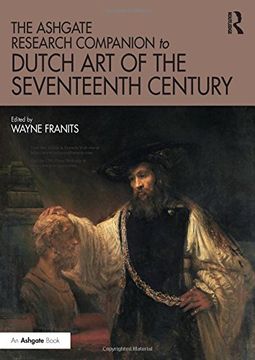 portada The Ashgate Research Companion to Dutch Art of the Seventeenth Century (Routledge Art History and Visual Studies Companions)