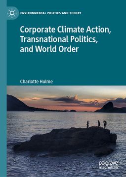 portada Corporate Climate Action, Transnational Politics, and World Order (en Inglés)