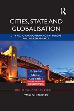 portada Cities, State and Globalisation: City-Regional Governance in Europe and North America (en Inglés)