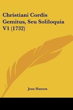 portada Christiani Cordis Gemitus, Seu Soliloquia V1 (1732) (in Latin)
