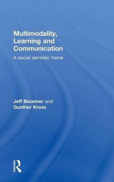 portada Multimodality, Learning and Communication: A social semiotic frame