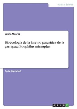portada Bioecología de la fase no parasítica de la garrapata Boophilus microplus