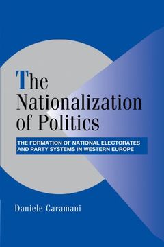 portada The Nationalization of Politics Paperback: The Formation of National Electorates and Party Systems in Western Europe (Cambridge Studies in Comparative Politics) (en Inglés)