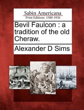 portada bevil faulcon: a tradition of the old cheraw. (en Inglés)