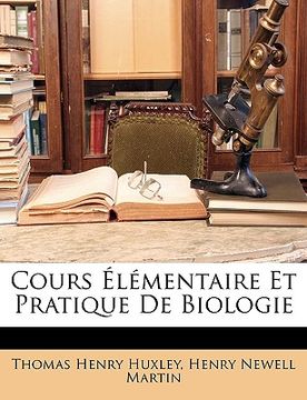 portada Cours Élémentaire Et Pratique De Biologie (in French)