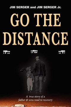 portada Go the Distance: A True Story of a Father & Sons Road to Recovery (en Inglés)