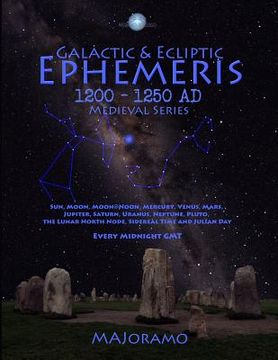 portada Galactic & Ecliptic Ephemeris 1200 - 1250 Ad (en Inglés)