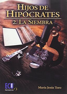 Hijos de Hipócrates ii. La Siembra (in Spanish)