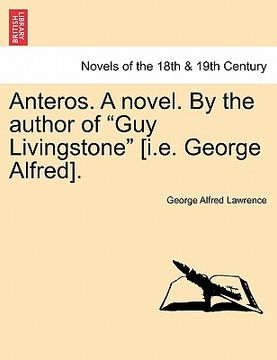 portada anteros. a novel. by the author of "guy livingstone" [i.e. george alfred]. (in English)