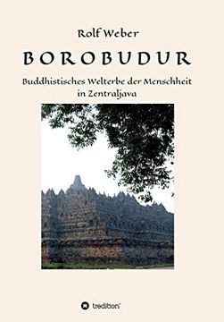 portada Borobodur: Buddhistisches Welterbe der Menschheit in Zentraljava (en Alemán)