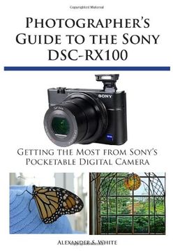portada Photographer's Guide to the Sony Dsc-Rx100 (en Inglés)