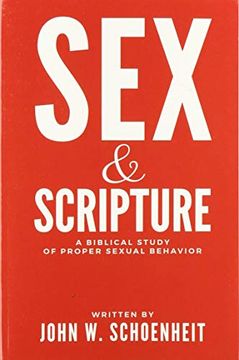 portada Sex & Scripture: A Biblical Study of Proper Sexual Behavior (en Inglés)