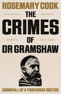 portada The Crimes of dr Gramshaw: Downfall of a Yorkshire Doctor (en Inglés)