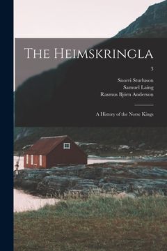 portada The Heimskringla: a History of the Norse Kings; 3 (en Inglés)