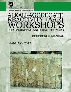 portada Alkali-Aggregate Reactivity Workshops for Engineers and Practitioners: Reference Manual (in English)