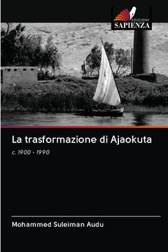 portada La trasformazione di Ajaokuta (en Italiano)
