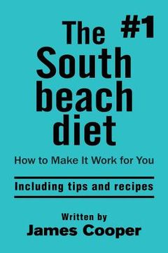 portada South beach diet: The #1 South Beach diet, How to make it work for you !: including tips and recipes