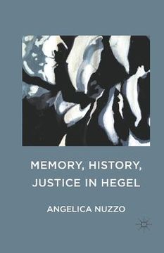 portada Memory, History, Justice in Hegel (in English)