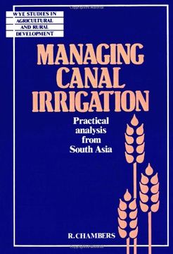 portada Managing Canal Irrigation Paperback: Practical Analysis From South Asia (Wye Studies in Agricultural and Rural Development) (en Inglés)