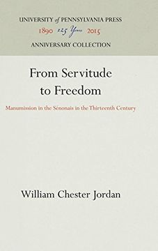 portada From Servitude to Freedom: Manumission in the Senonals in the Thirteenth Century (The Middle Ages Series) (en Inglés)