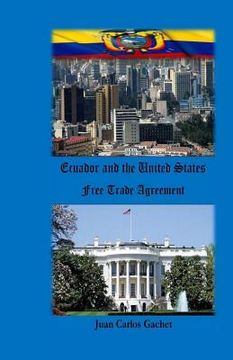 portada Ecuador and the United States: Free Trade Agreement (en Inglés)