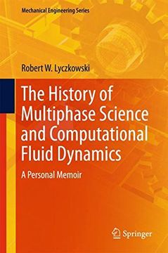 portada The History of Multiphase Science and Computational Fluid Dynamics: A Personal Memoir (Mechanical Engineering Series)