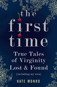 portada first time: true tales of virginity lost and found (including my own) (in English)
