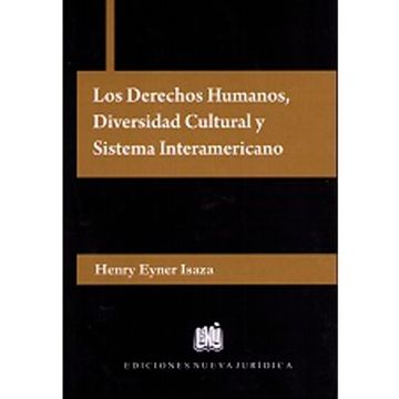portada LOS DERECHOS HUMANOS, DIVERSIDAD CULTURAL Y SISTEMA INTERAMERICANO (in Spanish)