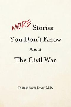 portada MORE Stories You Don't Know about the Civil War (en Inglés)
