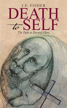 portada Death to Self: The Path to Eternal Glory (en Inglés)