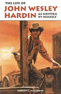 portada The Life of John Wesley Hardin as Written by Himself (The Western Frontier Libarary) (en Inglés)