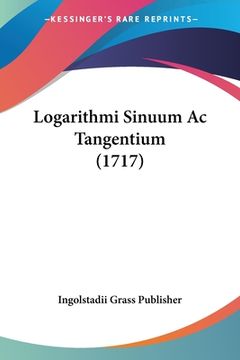 portada Logarithmi Sinuum Ac Tangentium (1717) (en Latin)