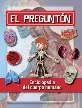 portada PREGUNTON. ENCICLOPEDIA DEL CUERPO HUMANO, EL (in Spanish)