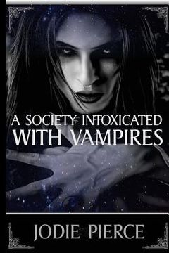 portada A Society Intoxicated With Vampires (en Inglés)